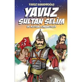 Yavuz Sultan Selim ve Kutsal Emanetler - Panama Yayıncılık