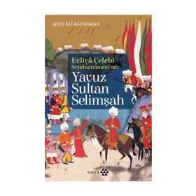 Yavuz Sultan Selimşah - Seyit Ali Kahraman
