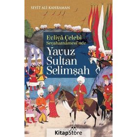Yavuz Sultan Selimşah - Seyit Ali Kahraman