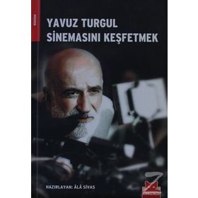 YAVUZ TURGUL SİNEMASINI KEŞFETMEK - ALA SIVAS