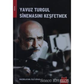 YAVUZ TURGUL SİNEMASINI KEŞFETMEK - ALA SIVAS