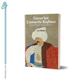 YAVUZUN ÇAMURLU KAFTANI OSMANLIDAN KAHRAMANLIK HIKAYELERI - SONER DEMIRSOY