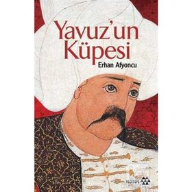YAVUZ'UN KÜPESİ - ERHAN AFYONCU