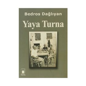 Yaya Turna - Bedros Dağlıyan