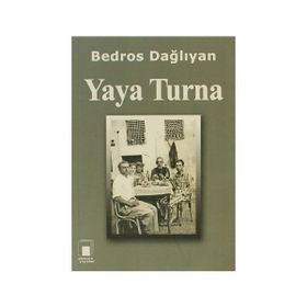 Yaya Turna - Bedros Dağlıyan