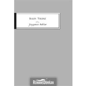 YAYGARACI RUHLAR - ILGIN YILDIZ