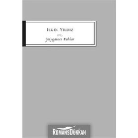 YAYGARACI RUHLAR - ILGIN YILDIZ