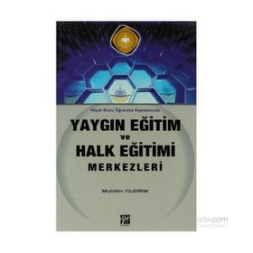 YAYGIN EĞİTİM VE HALK EĞİTİMI MERKEZLERI - MUHITTIN YILDIRIM