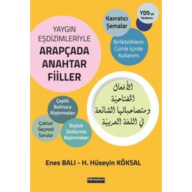 Yaygın Eşdizimleriyle Arapçada Anahtar Fiiller - Enes Balı H. Hüseyin Köksal