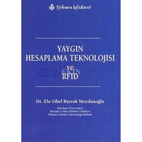 YAYGIN HESAPLAMA TEKNOLOJISI VE RFID - ELA SIBEL BAYRAK MEYDANOĞLU