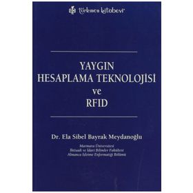 YAYGIN HESAPLAMA TEKNOLOJISI VE RFID - ELA SIBEL BAYRAK MEYDANOĞLU