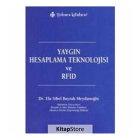 YAYGIN HESAPLAMA TEKNOLOJISI VE RFID - ELA SIBEL BAYRAK MEYDANOĞLU