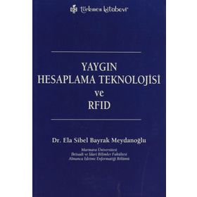 YAYGIN HESAPLAMA TEKNOLOJISI VE RFID - ELA SIBEL BAYRAK MEYDANOĞLU