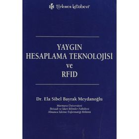 YAYGIN HESAPLAMA TEKNOLOJISI VE RFID - ELA SIBEL BAYRAK MEYDANOĞLU