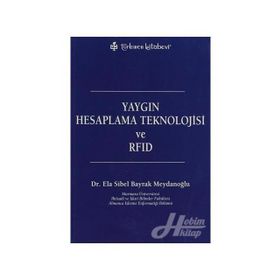 YAYGIN HESAPLAMA TEKNOLOJISI VE RFID - ELA SIBEL BAYRAK MEYDANOĞLU