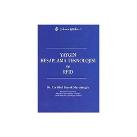 YAYGIN HESAPLAMA TEKNOLOJISI VE RFID - ELA SIBEL BAYRAK MEYDANOĞLU