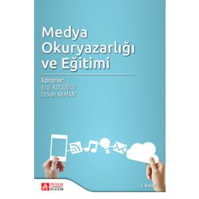 Yayıncılık Medya Okuryazarlığı ve Eğitimi - Pegem Akademi Yayıncılık