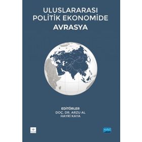 Yayıncılık Uluslararası Politik Ekonomide Avrasya Adil Akıncı