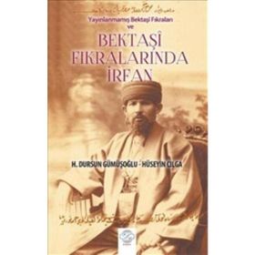 Yayınlanmamış Bektaşi Fıkraları ve Bektaşi Fıkralarında İrfan - Hüseyin Cılga Dursun Gümüşoğlu