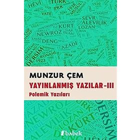 Yayınlanmış Yazılar -3: Polemik Yazıları