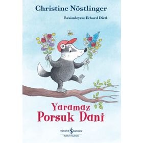 Yayınları Yaramaz Porsuk Dani - Christine Nöstlinger - İş Bankası Kültür Yayınları
