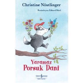 Yayınları Yaramaz Porsuk Dani - Christine Nöstlinger - İş Bankası Kültür Yayınları