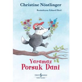 Yayınları Yaramaz Porsuk Dani - Christine Nöstlinger - İş Bankası Kültür Yayınları
