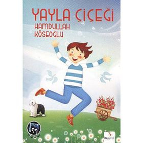 YAYLA ÇİÇEĞİ - HAMDULLAH KÖSEOĞLU