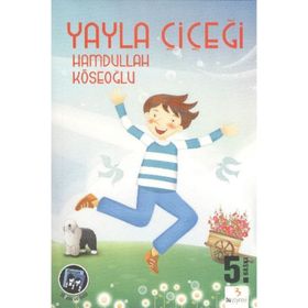YAYLA ÇİÇEĞİ - HAMDULLAH KÖSEOĞLU