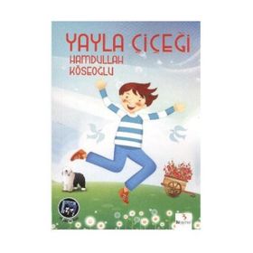YAYLA ÇİÇEĞİ - HAMDULLAH KÖSEOĞLU