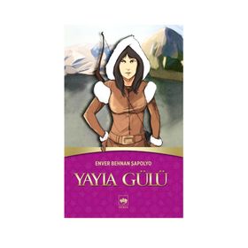 YAYLA GÜLÜ - ENVER BEHNAN ŞAPOLYO
