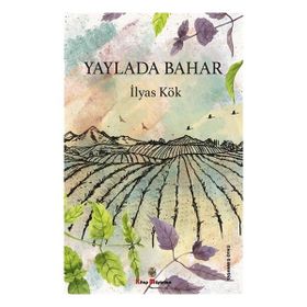 Yaylada Bahar - İlyas Kök