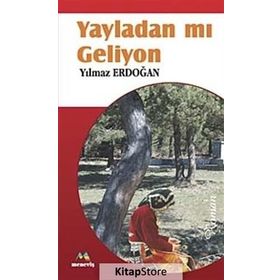 YAYLADAN MI GELIYON - YILMAZ ERDOĞAN