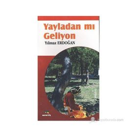 YAYLADAN MI GELIYON - YILMAZ ERDOĞAN