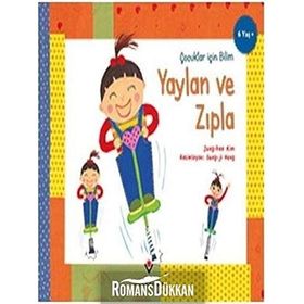Yaylan ve Zıpla - Çocuklar İçin Bilim - Jung Hee Kim