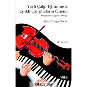 Yaylı Çalgı Eğitiminde Eşlikli Çalışmaların Önemi - Alper Tunga Özcan