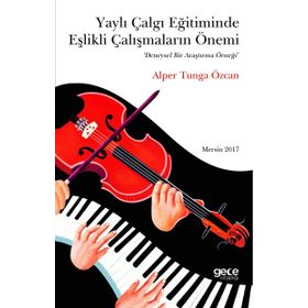 Yaylı Çalgı Eğitiminde Eşlikli Çalışmaların Önemi - Alper Tunga Özcan