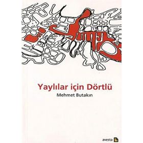 Yaylılar İçin Dörtlü - Mehmet Butakın