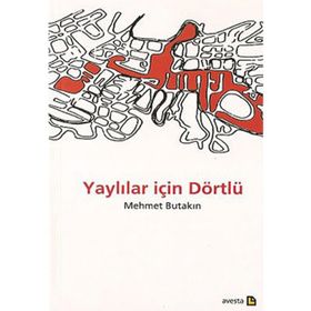Yaylılar İçin Dörtlü - Mehmet Butakın