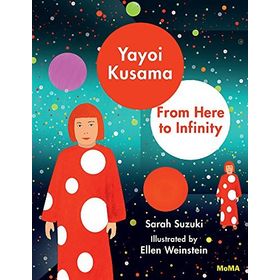 Yayoi Kusama: From Here to Infinity - Sarah Suzuki