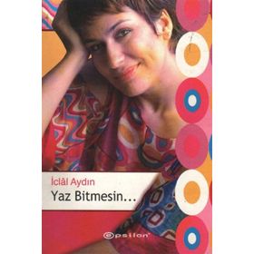 YAZ BITMESIN - İCLAL AYDIN (ISBN:9786051423883)