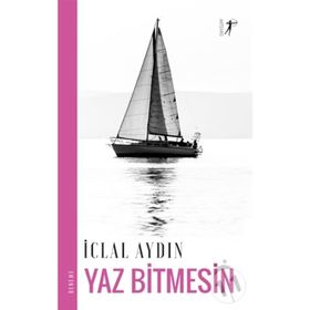 YAZ BITMESIN - İCLAL AYDIN (ISBN:9786051423883)