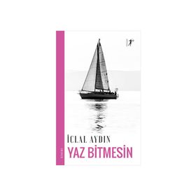 YAZ BITMESIN - İCLAL AYDIN (ISBN:9786051423883)