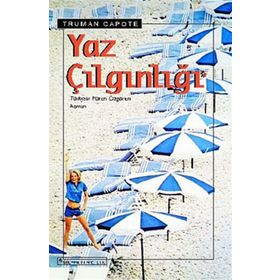 YAZ ÇILGINLIĞI - TRUMAN CAPOTE