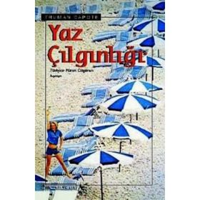 YAZ ÇILGINLIĞI - TRUMAN CAPOTE