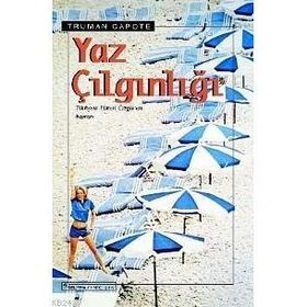 YAZ ÇILGINLIĞI - TRUMAN CAPOTE
