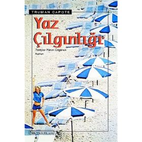 YAZ ÇILGINLIĞI - TRUMAN CAPOTE