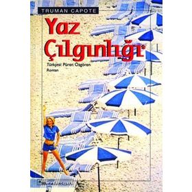 YAZ ÇILGINLIĞI - TRUMAN CAPOTE