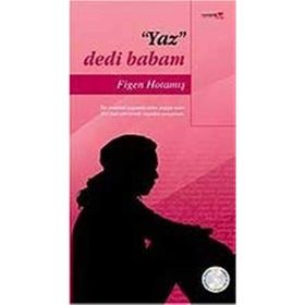 YAZ DEDI BABAM - FIGEN HOTAMIŞ