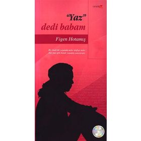 YAZ DEDI BABAM - FIGEN HOTAMIŞ